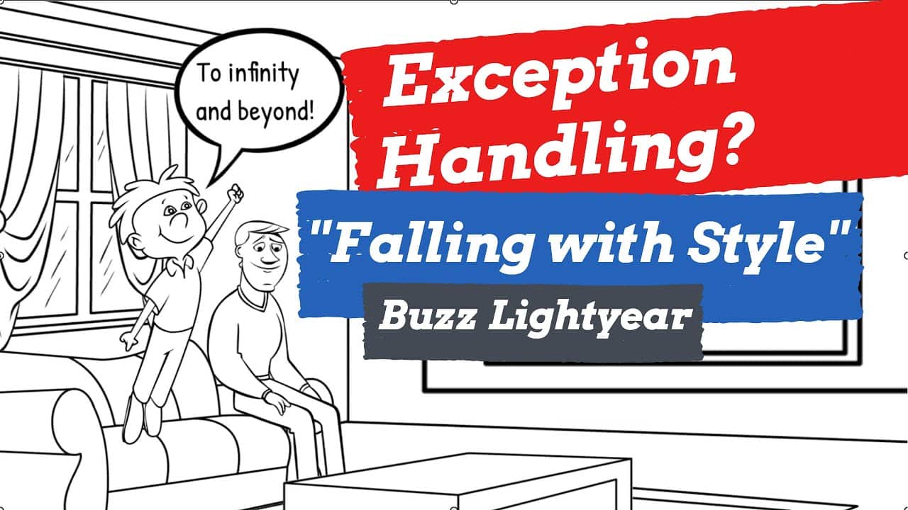 Exception: Falling with style. Error: Failing with smile